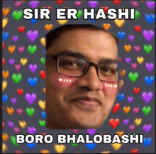 a picture of a man with glasses and the words sir er hashi boro bhalobashi on the bottom