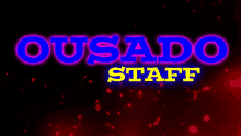 a neon sign that says ousado staff on a black background