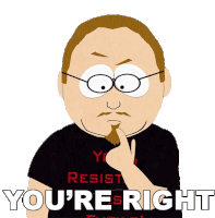 a cartoon of a man with glasses and a shirt that says " you 're right "