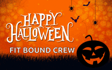 a happy halloween fit bound crew sign with spiders and bats