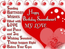 a red heart with the words `` happy birthday sweetheart my love '' written on it