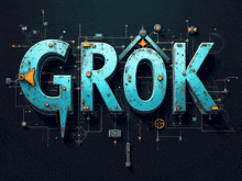 the word grok is surrounded by gears and wires on a dark background