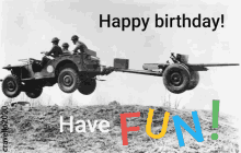 a black and white photo of a jeep pulling a trailer with the words happy birthday have fun