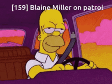 a cartoon of homer simpson driving a car with the caption " 159 blaine miller on patrol "