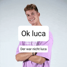 a man wearing a purple shirt with the words ok luca and der war nicht luca below him