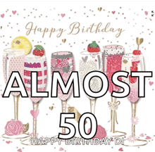 a birthday card that says almost 50 happy birthday