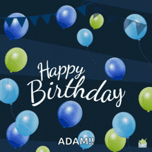 a birthday card for adam with blue and green balloons on a dark background