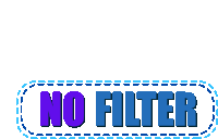 a sign that says " no filter " on it