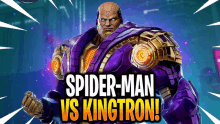 a poster for spider-man vs kingtron with a purple and gold superhero