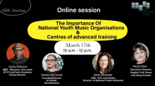 a poster for an online session titled the importance of national youth music organisations and centres of advanced training