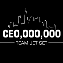 a black background with white letters that say ceo,000,000 team jet set