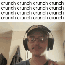 a man wearing headphones and a hat says crunch crunch crunch crunch crunch crunch crunch crunch