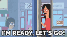 bob 's burgers says " i 'm ready let 's go " in a cartoon