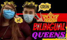 a man and a woman wearing face masks with the words " bilingual queens " on the bottom