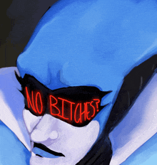 a drawing of a person wearing sunglasses that say " no bitches "