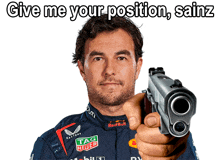 a man holding a gun with the words give me your position sainz