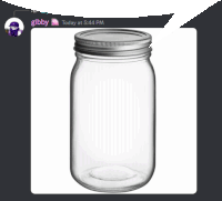 a picture of a mason jar with gibby today at 5:44 pm in a speech bubble