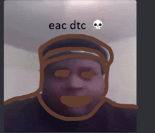 a drawing of a man 's face with the words eac dtc above him