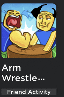 a game called arm wrestle friend activity is being advertised