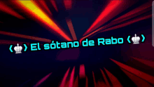 the word el sotano de rabo is displayed on a dark background