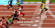 a group of athletes are running on a track with the words deine anderen matches written on the bottom