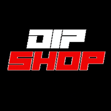 a black background with red and white letters that say dip shop