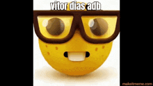 a yellow smiley face with glasses and the words vitor dias adb on the bottom