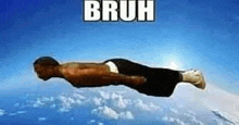 a man is flying through the air with the word bruh written on the bottom .