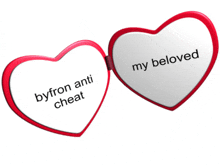 a heart shaped mirror with the words byron anti cheat and my beloved written on it