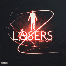 lupe fiasco 's losers album cover has a man standing in the middle