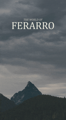 a poster for the world of ferarro shows a mountain in the distance