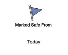 a sign that says marked safe from today with a blue flag .