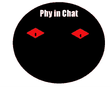 a black circle with red eyes and the words phy in chat above it