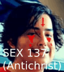 a man with a cross on his forehead and the words sex 137 ( antichrist ) on the bottom