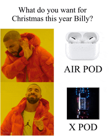 a man in an orange jacket says what do you want for christmas this year billy air pod x pod