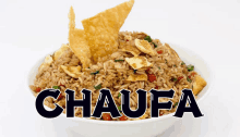 a bowl of fried rice with the word chauffa written above it