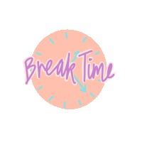 a pink clock with the words break time written on it