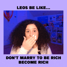 a woman with curly hair is covering her mouth with her hand and the caption reads " leos be like ... "