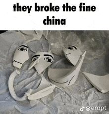 a picture of a broken vase with a caption that says they broke the fine china