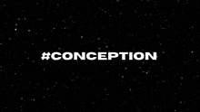 the word conception is on a black background with stars .