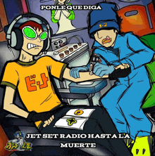 jet set radio hasta la muerte is written on the bottom of the poster