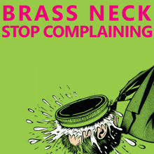 a brass neck stop complaining poster with a cartoon of a man