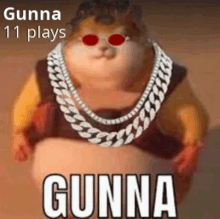 a hamster wearing sunglasses and a chain around its neck says gunna 11 plays gunna .