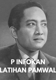 a black and white photo of a man with the words p infokan latihan pamwal