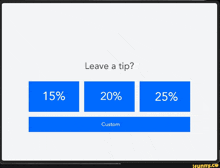 a screen that says " leave a tip " at the bottom