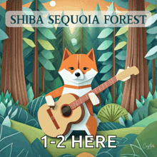 an illustration of a dog playing a guitar with the words shiba sequoia forest 1-2 here