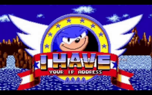 a sonic the hedgehog logo with the words i have your ip address