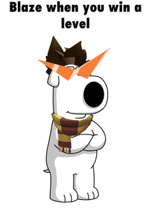 a cartoon dog wearing a scarf and sunglasses with the words blaze when you win a level below it