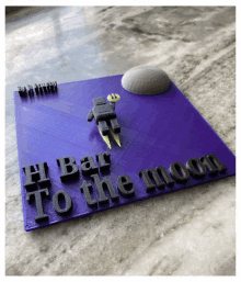 a purple board with the words hi bar to the moon written on it