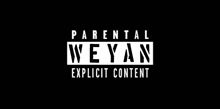 a parental weyan explicit content sign is displayed on a black background .